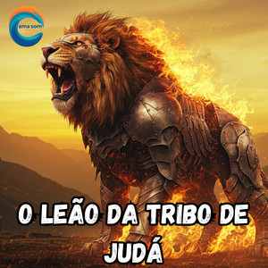 O Leão da Tribo de Judá - Special Version by Ama Som Music