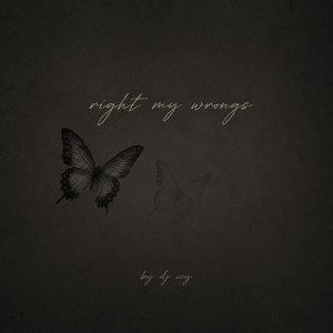 Right My Wrongs by DJ ICY