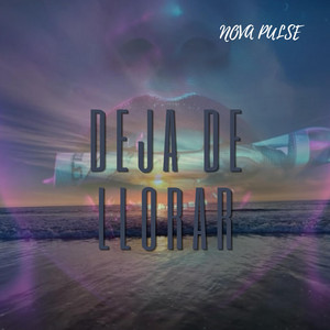 Deja de llorar by Nova Pulse