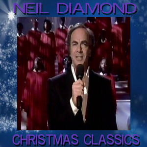 Neil Diamond's Christmas Classics (Live at The CBS Studios, NYC 1992) album