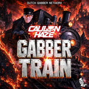 Gabber Train by CAULON HAZE