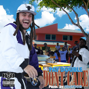 Don't Care by Pay Double