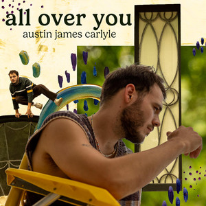 all over you by austin james carlyle