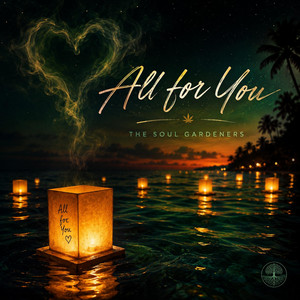 All For You by The Soul Gardeners