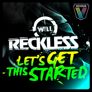 Let's Get This Started - Rave Radio Remix by Will Reckless, Rave Radio