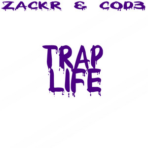 C0D3 - Trap Life (feat. Zack R)