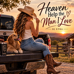 Heaven Help the Man I Love by DJ XTRA