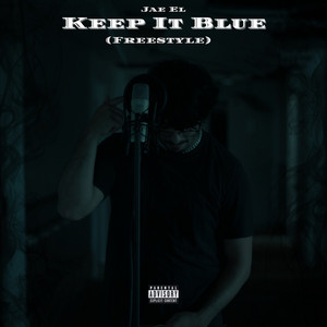Keep It Blue (Freestyle) by JaeEl