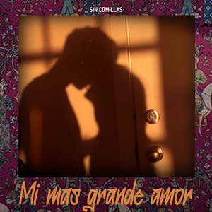 Mi Más Grande Amor by Sin Comillas