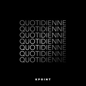 La quotidienne by Kpoint