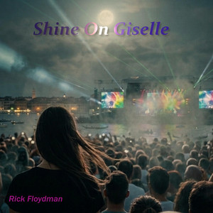Shine On Giselle by Rick Floydman