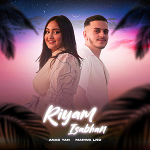 Anas Yan & Marwa Lnd - Riyam Isabhan