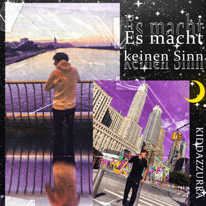 Es macht keinen Sinn by Kidd Azzurra
