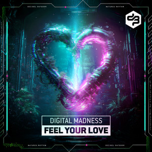 Feel Your Love by Digital Madness
