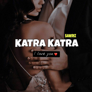 Sawriz - Katra Katra