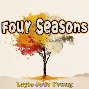 Four Seasons by Layla Jade Young