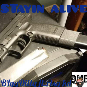 Stayin' Alive by Bigg Dilly, Rlsg Kd