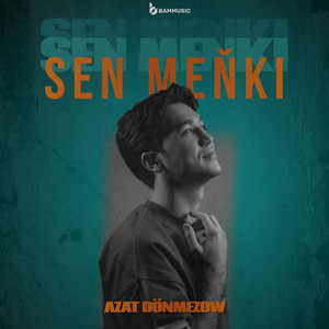 Azat Dönmezow - Sen Meňki