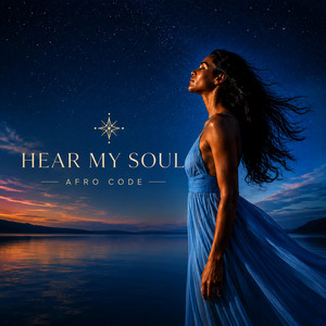 Hear My Soul by AFRO CODE