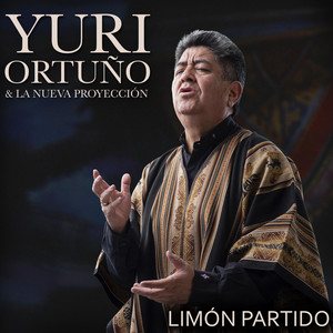 Yuri Ortuño & La Nueva Proyección - Limón Partido