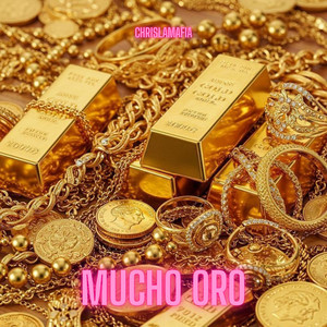mucho oro by chrislamafia