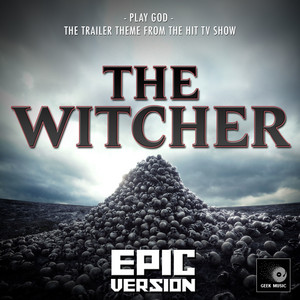 Play God (From "The Witcher Season 4 Trailer") - Epic Version