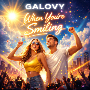 When You're Smiling by Galovy