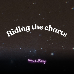 Riding the charts by Mark Koley