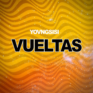 Vueltas by YOVNGSISI