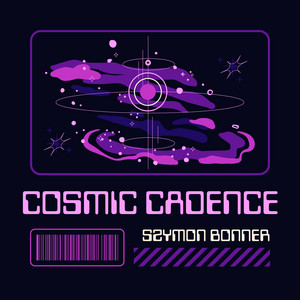 Cosmic Cadence by Szymon Bonner