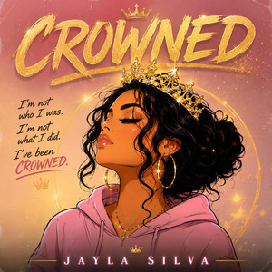 Crowned by JayLa Silva