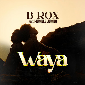 B ROX - Waya