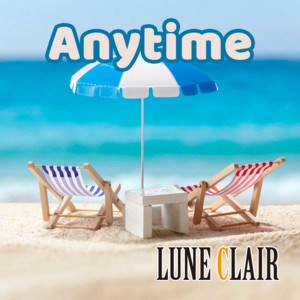 Anytime by LUNE CLAIR