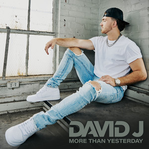 David J - MORE THAN YESTERDAY