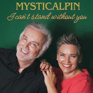 I can`t stand without you by Mystic Alpin