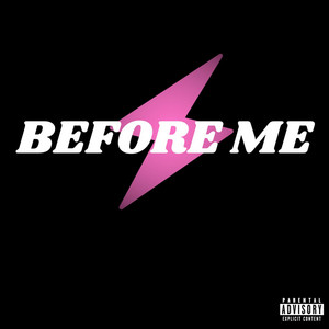 BEFORE ME