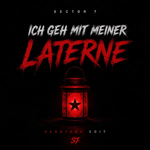 Ich Geh Mit Meiner Laterne (Hardtekk Edit) by Sector7