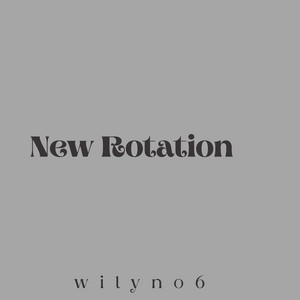 New Rotation by Wilyn06