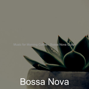 Music for Morning Coffee - Bossa Nova Guitar album