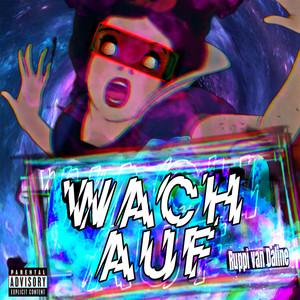 WACH AUF by Ruppi van Daline
