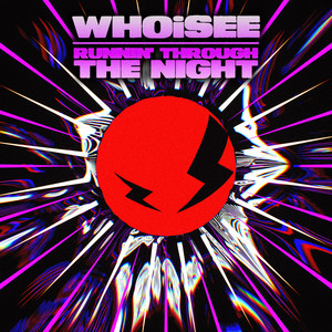 Runnin' Through The Night by WHOiSEE
