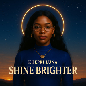 Shine Brighter by Khepri Luna