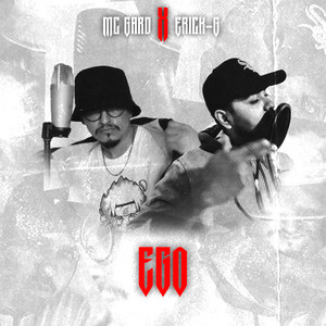 EGO by mc Gard, Erick GMX