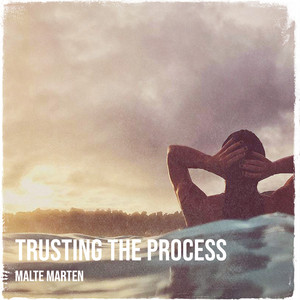 Malte Marten - Trusting the Process