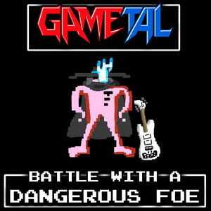 Battle With a Dangerous Foe (Mother / Earthbound Beginnings) by GaMetal, Jonny Atma