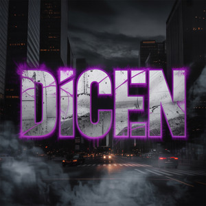 dicen by Lucaz reyxx