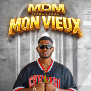 MDM Crew & baban lega - Mon Vieux