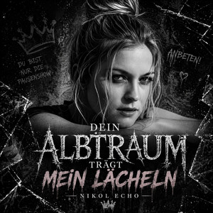 Dein Albtraum trägt mein Lächeln