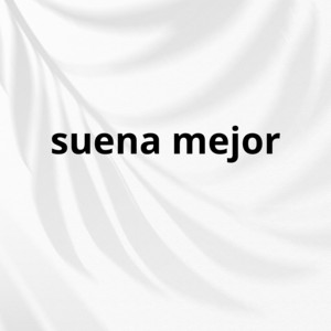suena mejor by El Malo 07
