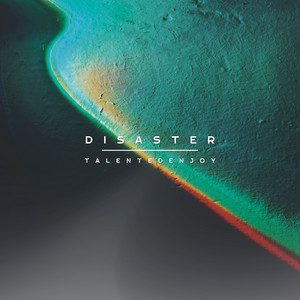 Disaster - Radio Edit by TalentedEnjoy